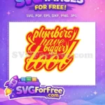 Free Plumbers Bigger Tools Free Red and Yellow Free SVG - Instant Download
