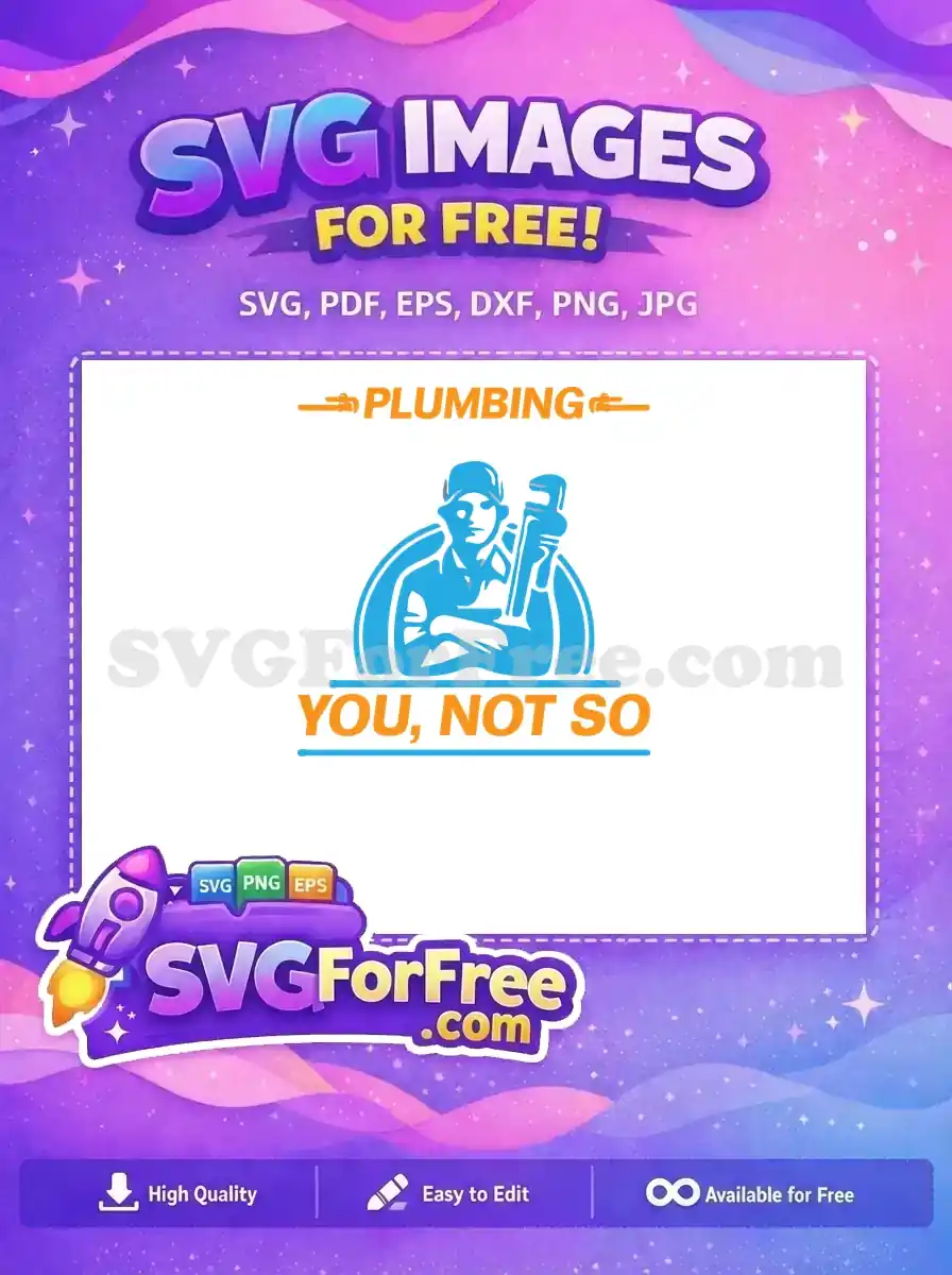 Free Blue Plumber Free Happy Quote Plumbing Free SVG