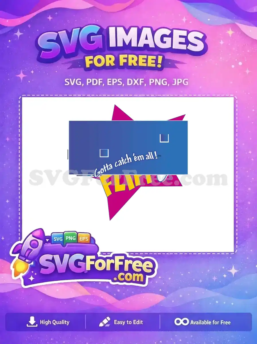 Free Gotta Catch 'Em All Free Flippo Free SVG