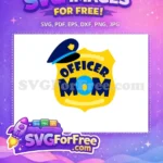 Free Blue Hat Free Officer Mom Badge Police Free SVG - Instant Download
