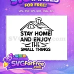 Free Stay Home Quote Free Enjoy Things Quarantine Free SVG - Instant Download