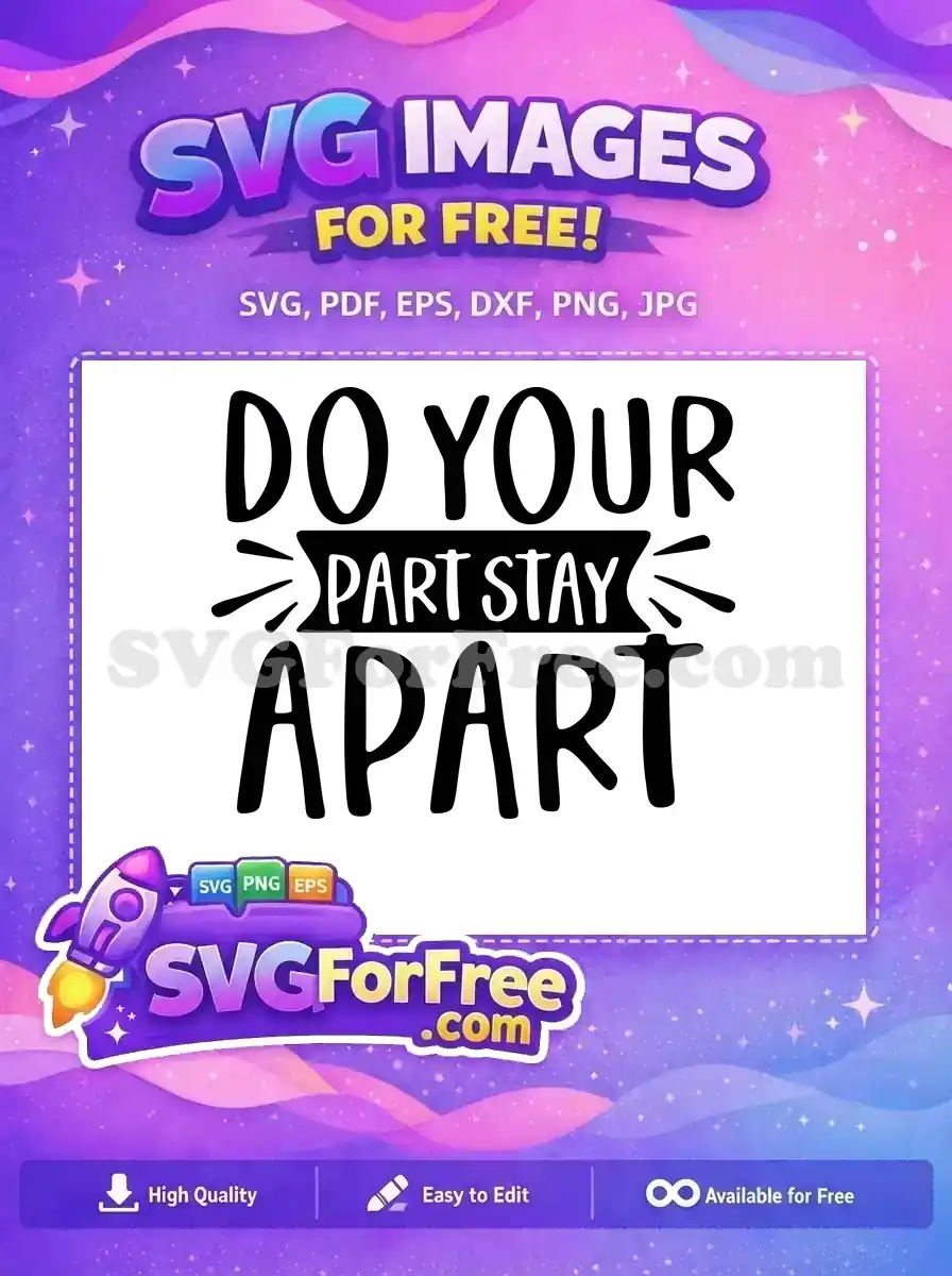 Free Do Your Part Free Stay Apart Quarantine Free SVG