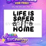 Free Life Safer Bubbles Free Heart House Quarantine Free SVG - Instant Download