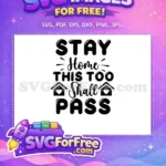 Free Stay Home Message Free This Too Shall Quarantine Free SVG - Instant Download