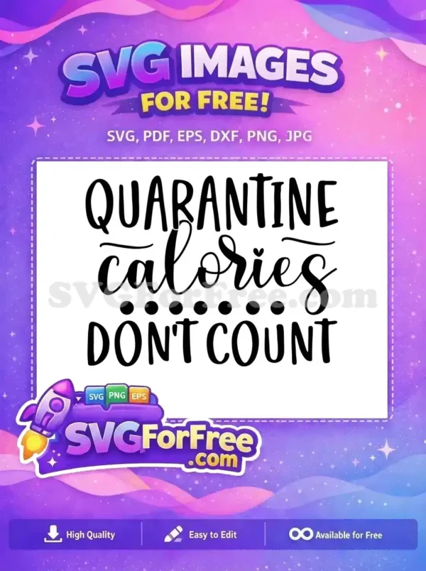 Free Quarantine Calories Free Don’t Count Movie Free SVG Free Quarantine Calories Free Don't Count Movie Free SVG