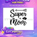 Free Arrow Accent Free Hearts Embellishment Super Mom Free SVG - Instant Download