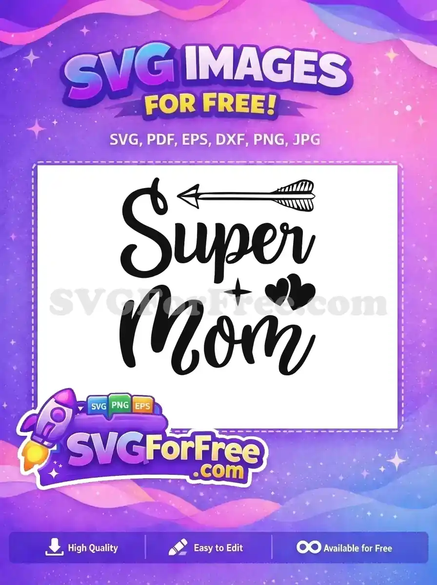 Free Arrow Accent Free Hearts Embellishment Super Mom Free SVG