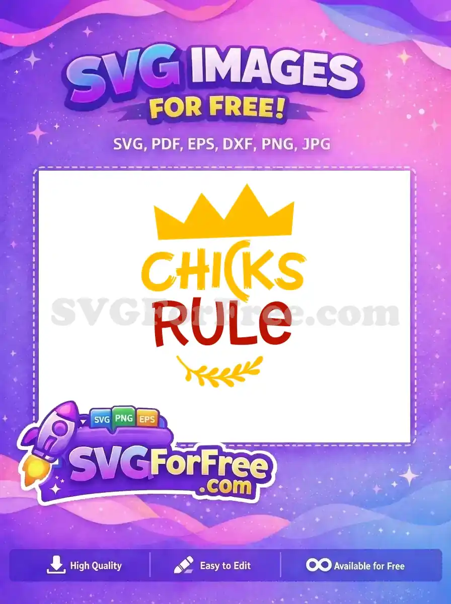 Free Chicks Rule Crown Free Yellow Red Letters Free SVG
