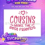 Free Heart Accent Free Cousins Friends Quote Free SVG - Instant Download