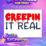 Free Dripping Letters Free Creepin It Real Halloween Free SVG - Instant Download