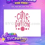 Free Cute Lettering Free Button Design Quotes Free SVG - Instant Download