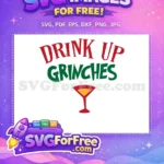 Free Red Drink Up Free Green Grinches Themed Free SVG - Instant Download