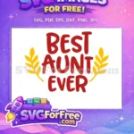 Free Red Best Aunt Free Yellow Floral Quotes Free SVG - Instant Download