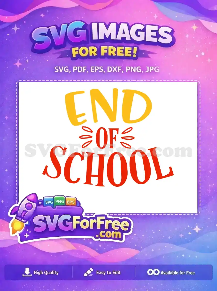 Free End Of School Quote Free Yellow Red Lettering Free SVG