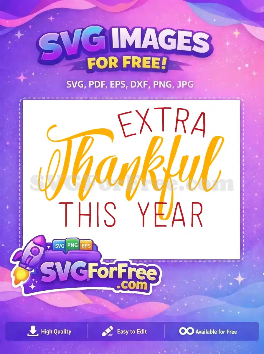 Free Fall Script Free Extra Thankful This Year Free SVG
