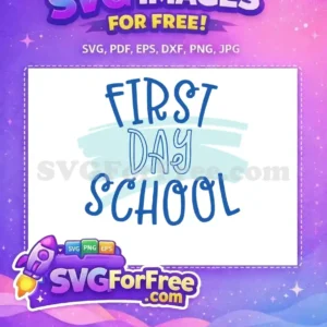 Free Blue First Day Free School Quotes And Sayings Free SVG