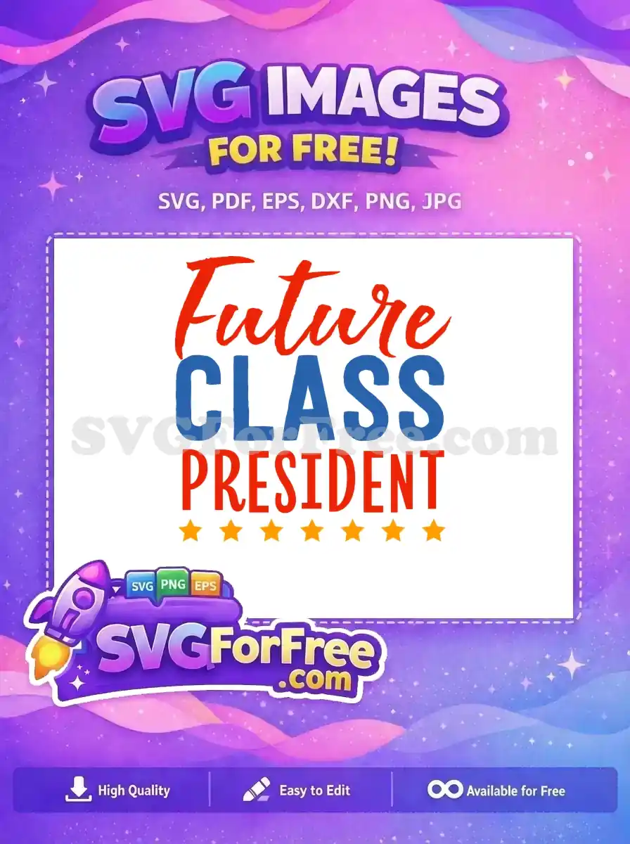 Free Red Future Free Blue Class President Quotes Free SVG