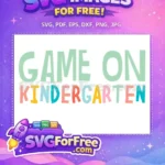 Free Game On Free Kindergarten Colorful Quotes Free SVG - Instant Download
