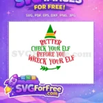 Free Funny Quote Free Better Check Your Elf Christmas Free SVG - Instant Download