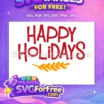 Free Red Happy Free Holidays Golden Branch Quotes Free SVG - Instant Download