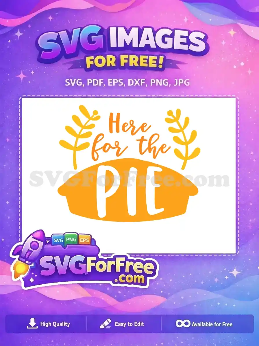 Free Fall Pie Free Thanksgiving Quote Here for Pie Free SVG