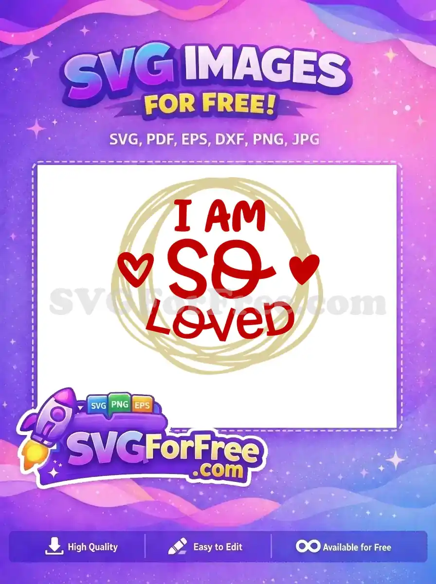 Free Red Hearts Free I Am So Loved Quote Free SVG