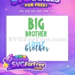 Free Big Brother Free Little Brother Quotes And Sayings Free SVG - Instant Download
