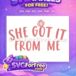 Free Pink She Got It Free From Me Quote Free SVG - Instant Download