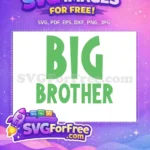Free Bold Letters Free Green Big Brother Design Free SVG - Instant Download
