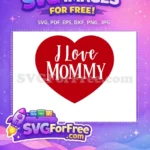 Free Red Heart Free I Love Mommy Quotes Free SVG - Instant Download