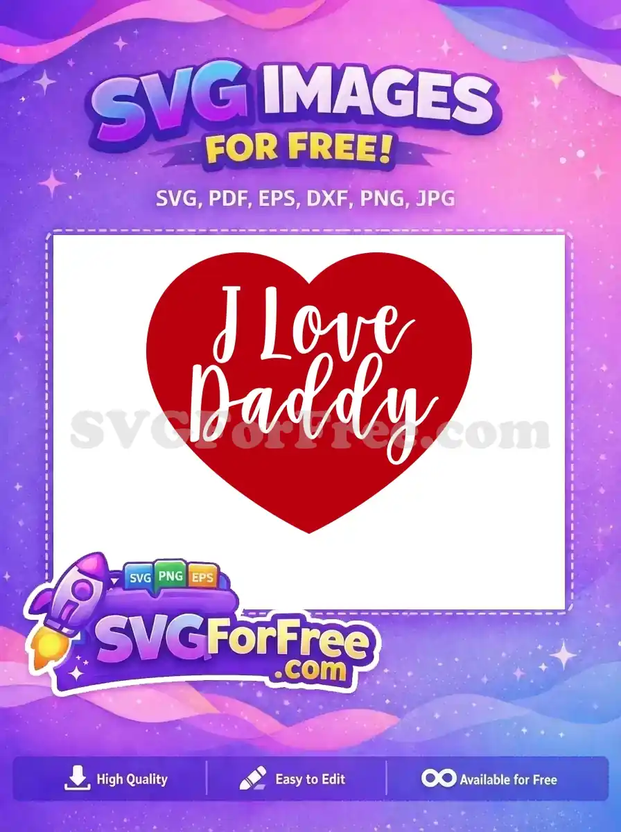 Free Red Heart Free I Love Daddy Quotes Free SVG