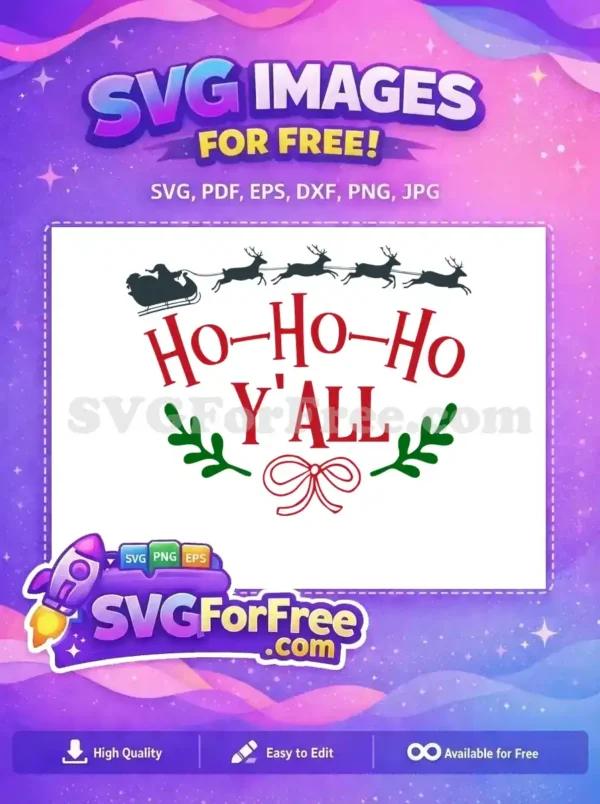 Free Santa Sleigh Free Reindeer Ho-Ho-Ho Y'all Christmas Free SVG