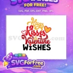 Free Hugs Kisses Free Valentine Wishes Quotes Free SVG - Instant Download