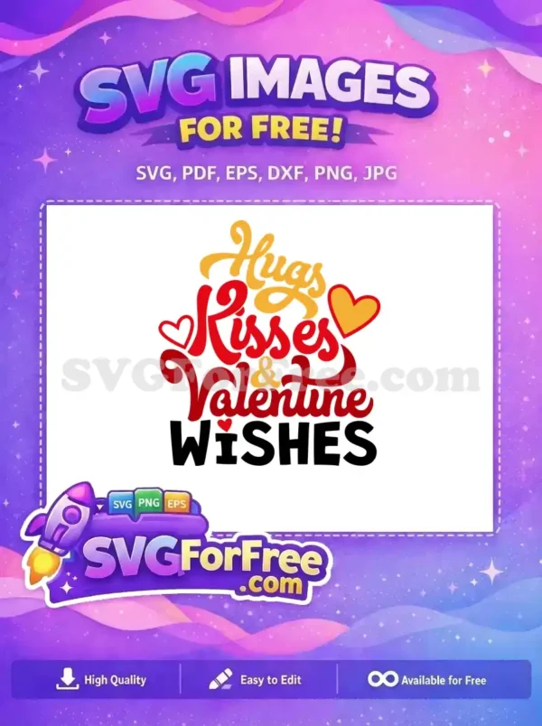 Free Hugs Kisses Free Valentine Wishes Quotes Free SVG