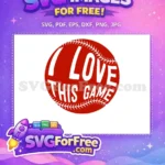 Free Baseball Stitching Free Sports Quote I Love Game Free SVG - Instant Download