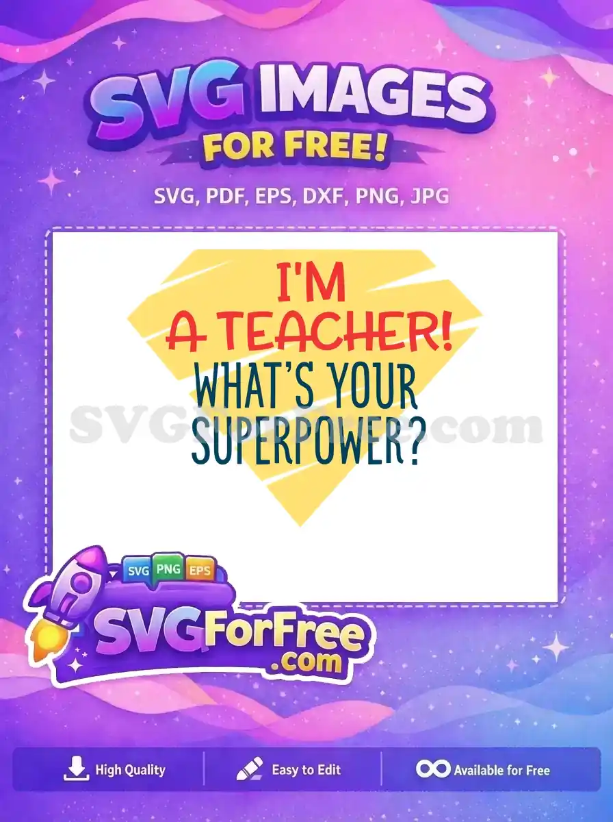 Free Teacher Quote Free Superpower Design Teacher Life Free SVG