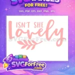 Free Pink Lettering Free Leaf Design Isn't She Lovely Free SVG - Instant Download