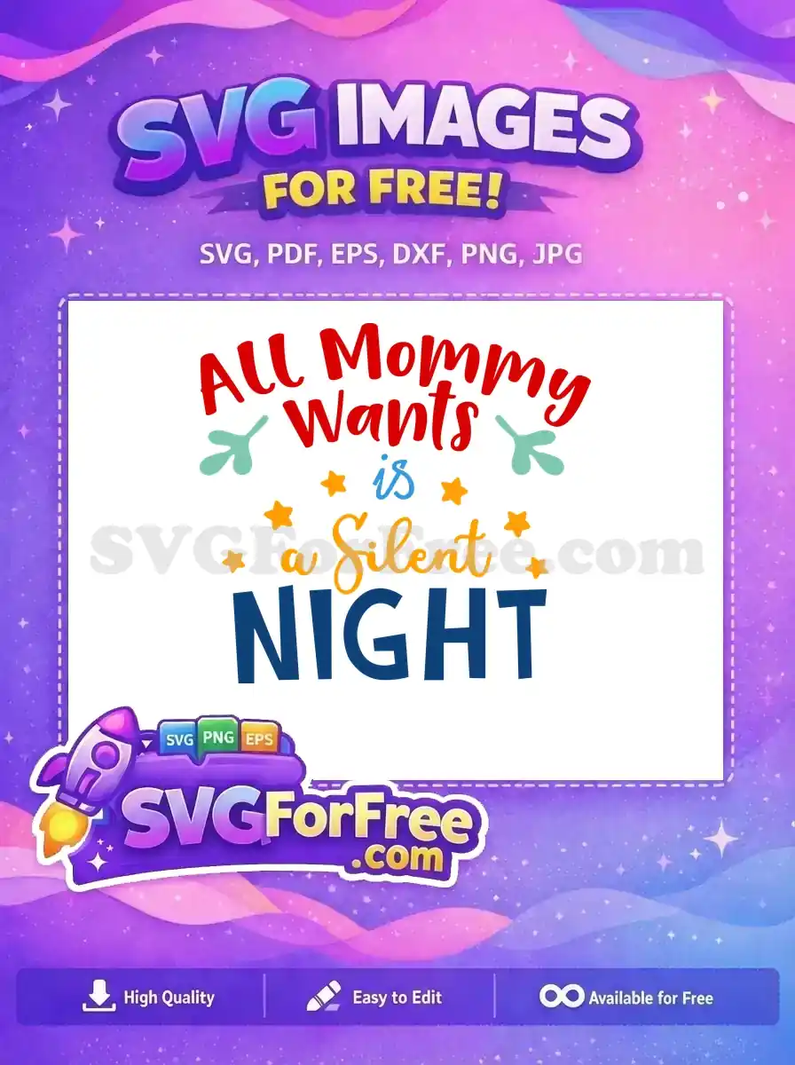 Free Red All Mommy Wants Free Yellow Silent Quote Free SVG