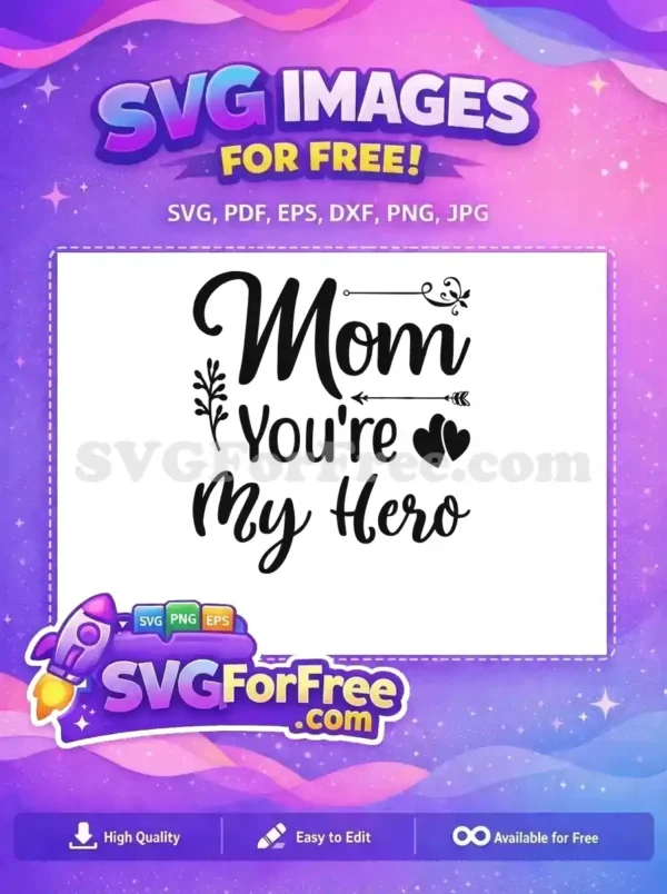 Free Mom Quote Free Arrow Heart Mom Hero Free SVG