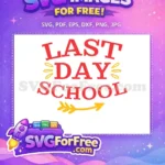Free Red Last Day Free Arrow School Quotes Free SVG - Instant Download