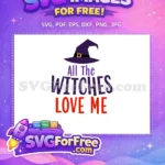Free Purple Witch Hat Free All Witches Love Me Quotes Free SVG - Instant Download