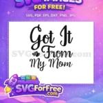 Free Heart Detail Free Got It From Mom Quote Free SVG - Instant Download