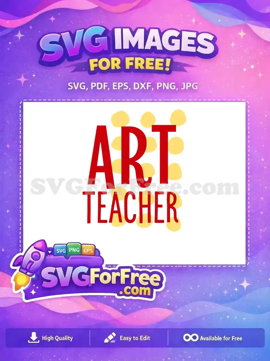 Free Red Art Teacher Free Yellow Spots Quotes Free SVG