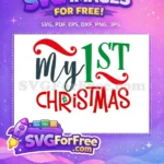 Free My First Christmas Free Red Green Script Baby First Christmas Free SVG - Instant Download