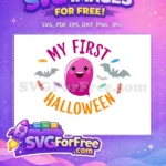 Free Cute Ghost Free Bats Candy My First Halloween Free SVG - Instant Download