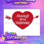 Free Arrow Heart Free Always Forever Quotes Free SVG - Instant Download