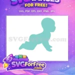 Free Crawling Baby Silhouette Free Turquoise Quotes Free SVG - Instant Download