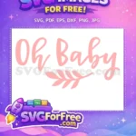 Free Pink Oh Baby Free Floral Accent Quotes Free SVG - Instant Download