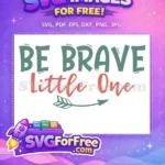 Free Teal Be Brave Free Coral Little One Quote Free SVG - Instant Download