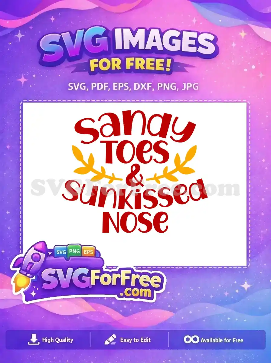 Free Sandy Toes Free Sunkissed Nose Summer Free SVG 1